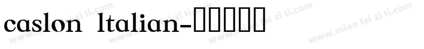 caslon ltalian字体转换